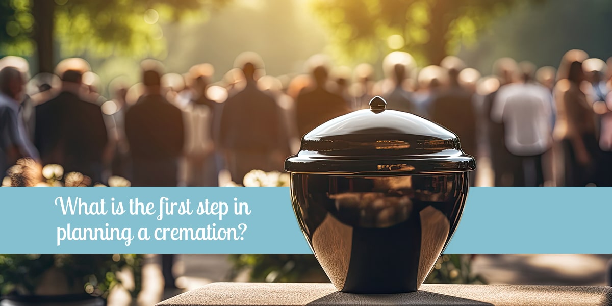 What is the first step in planning a cremation