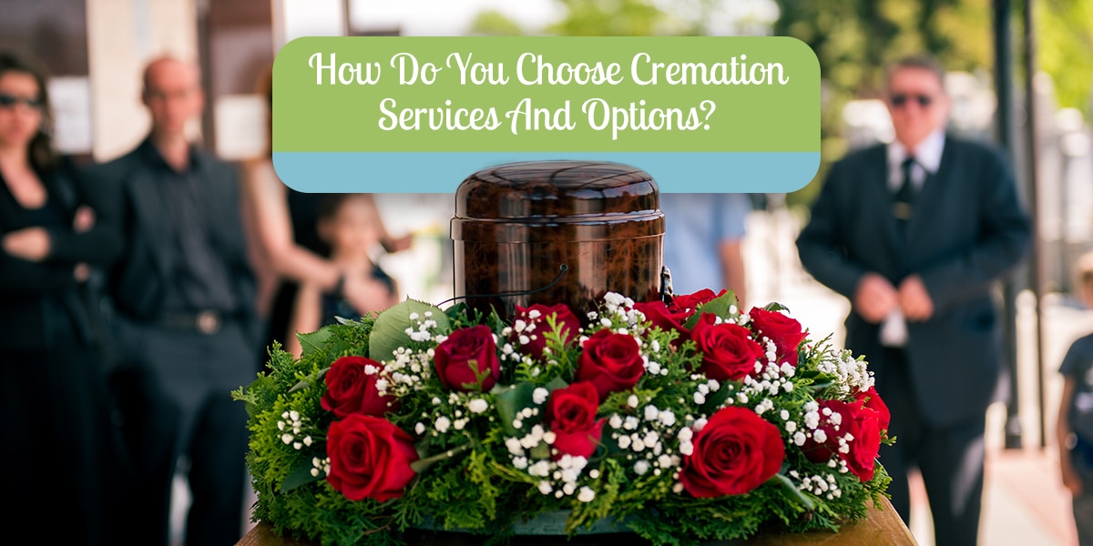 how to choose affordable creamtion service